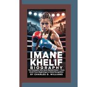 IMANE KHELIF BIOGRAPHY: The Champion Who Never Backed Down - From Small-Town Beginnings to Global Recognition