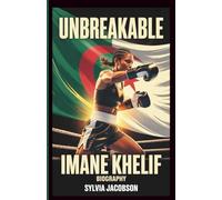 Imane Khelif: The Unbreakable Spirit