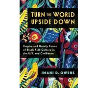 Imani D. Owens Turn the World Upside Down (Tascabile)