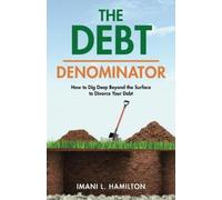 Imani L Hamilton The Debt Denominator (Tascabile)
