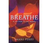 Imani Perry Breathe (Copertina rigida)