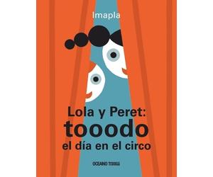 Imapla Lola Y Peret: Tooodo El Día En El Circo (Copertina rigida)