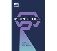 IMARCALOGÍA: EL CAMINO AL REFINAMIENTO DE TU MEJOR VERSIÓN