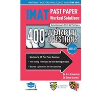 IMAT Past Paper Worked Solutions: 2011 - 2017, Detailed Step-By-Step Explanations for over 500 Questions, IMAT, UniAdmissions