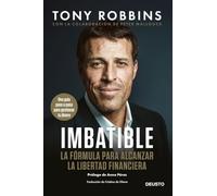 Imbatible: La fórmula para alcanzar la libertad financiera