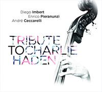 IMBERT, DIEGO - TRIBUTE TO CHARLIE HADEN