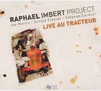 Imbert, Raphael Project - Live Au Tracteur