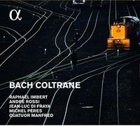 Imbert, Raphael/ Rossi, Andre/ Du Fraya, Jean-Luc - Bach I Coltrane