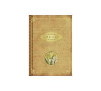 IMBOLC: Rituals, Recipes & Lore for Brigid's Day: Book 8