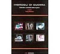 Imbrogli di guerra. Scienziate e scienziati contro la guerra