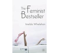 Imelda Whelehan The Feminist Bestseller (Tascabile)