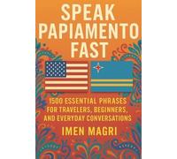 Imen Magri Speak Papiamento Fast (Tascabile)