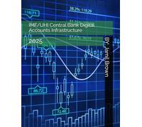 IMF/UHI Central Bank Digital Accounts Infrastructure: 2025