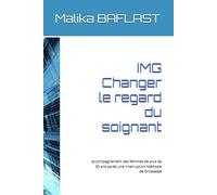 IMG Changer le regard du soignant: accompagnement des femmes de plus de 30 ans après une Interruption Médicale de Grossesse