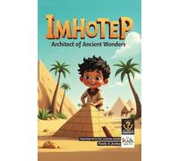 Imhotep - Architect of Ancient Wonders: Amazing facts for curious minds