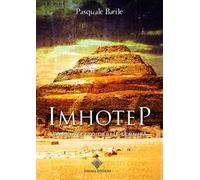 Imhotep. L'architetto dell'eternità