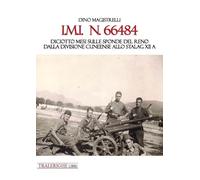IMI 66484. Diciotto mesi sulle sponde del Reno. Dalla Divisione Cuneense allo Stalag XII A