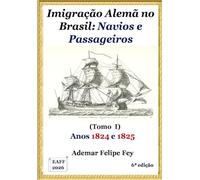 Imigração Alemã no Brasil: Navios e Passageiros Anos 1824 e 1825