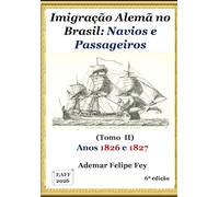 Imigração Alemã no Brasil: Navios e Passageiros Anos 1826 e 1827