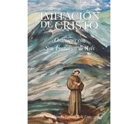 Imitación de Cristo: Oraciones con San Francisco de Asís