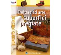 Imitare ad arte superfici pregiate. Ediz. illustrata