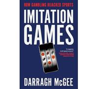 Imitation Games: How Gambling Hijacked Sports