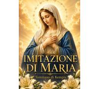 IMITAZIONE DI MARIA: Camminare sulle orme della Madre