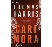 Imke Walsh-Araya Thomas Harris Cari Mora: Thriller (Tascabile)