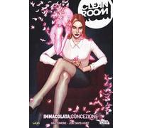 Immacolata concezione. Clean room. Vol. 1