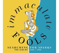 Immaculate Fools - Searching For Sparks The Albums 1985-1996