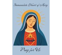Immaculate Heart of Mary, Pray for Us: Prayer Journal