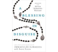 Immaculée Ilibagiza A Blessing in Disguise (Copertina rigida)