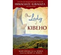 Immaculee Ilibagiza Our Lady Of Kibeho (Tascabile)