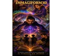 IMMAGIFORM3D: Il viaggio ha inizio