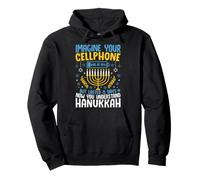 Immagina Il Tuo Cellulare Ora Che capisci Hanukkah Menorah Felpa con Cappuccio