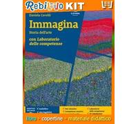 IMMAGINA STORIA ARTE + LAB COMPET (9788857791999) - Libro Scolastico + Kit Scuola con Copertine Rebillo