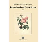 Immaginando un fiorire di rose
