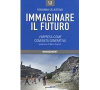 Immaginare il futuro. L'impresa come comunità generativa