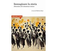 Immaginare la storia. Abbecedario del colonialismo italiano