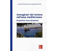 Immaginari del turismo nell'area mediterranea. Prospettive trans-disciplinari
