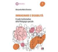 Immaginari e disabilità. Il ruolo trasformativo della pedagogia speciale