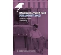 Immaginari razziali in Italia dagli anni Venti a oggi