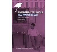 Immaginari razziali in Italia dagli anni Venti a oggi