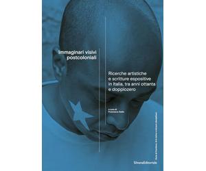 Immaginari visivi postcoloniali. Ricerche artistiche e scritture espositive in Italia, tra anni Ottanta e doppiozero