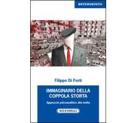 Immaginario della Coppola storta. Approccio psicoanalitico alla mafia