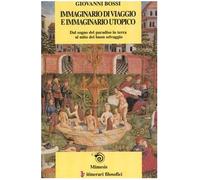 Immaginario di viaggio e immaginario utopico. Dal sogno del paradiso in terra al mito del buon selvaggio