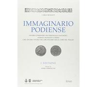 Immaginario podiense. Ovvero compendio dei personaggi fantastici, animali mansueti e ferini che ancora vivono nel circondario delle Corti del Poggio