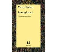 Immaginauti. Pensare controvento
