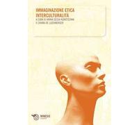 Immaginazione, etica, interculturalità