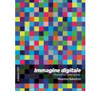 Immagine Digitale Photoshop Linee Guida di Massimo Balestrini, 2020, Indipende
